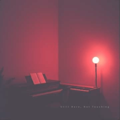 Still Here, Not Touching Front Cover