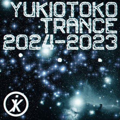 YUKIOTOKO TRANCE 2024-2023のジャケット写真