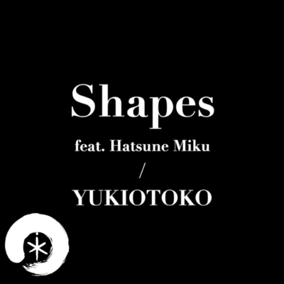 Shapes (feat. HATSUNE MIKU) Front Cover