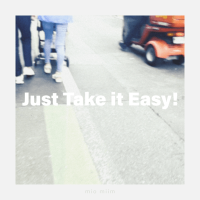Just Take it Easy! Front Cover