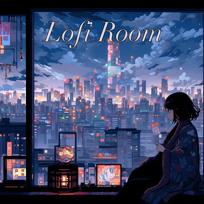 LOFI ROOM Study Works Focusing Fashionable LO-FIHIPHOP For sleep evening drinks Front Cover