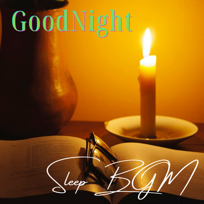 Good Night ~Piano&Wave Sleep BGM~ For sleeping, for work, for moving, for meditation Front Cover