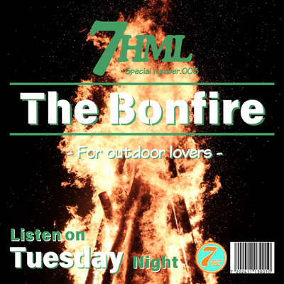 The Bonfire For outdoor lovers -Listen on Tuesday Night- 7HML Special number.003 Front Cover