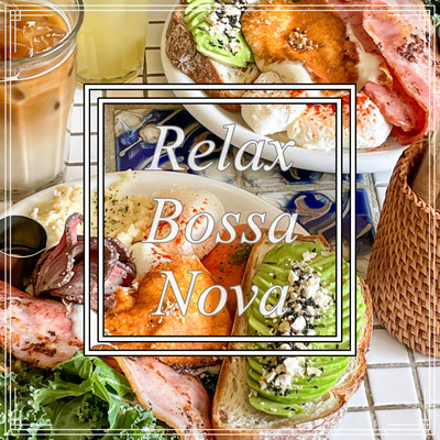 Relaxing Bossa Nova for Chic Home Time - Cafe Time BGM Front Cover