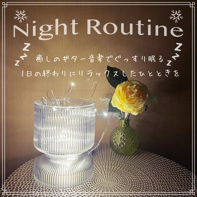 Night Routine: Sleep Soundly with Soothing Guitar Music - Relaxing Moments at the End of the Day Front Cover