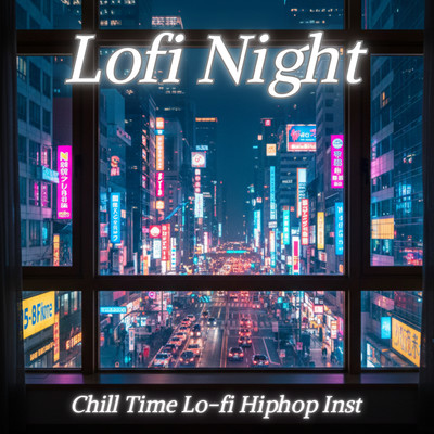 Lofi Night Chill Time Lo-fi HipHop Inst Front Cover