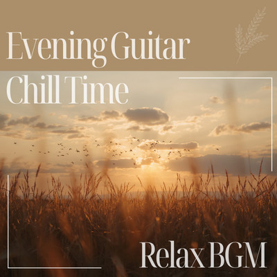 Evening Guitar Chill Time - Relaxing Background Music- Front Cover
