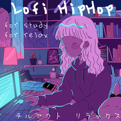 Lofi HipHop for study for relax チルアウト リラックスのジャケット写真
