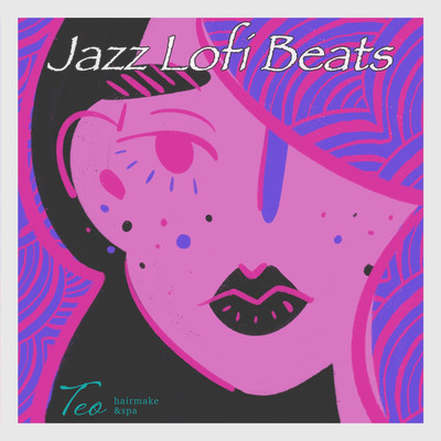 Jazz Lofi Beats Relaxable healing chill out LO-FIHIPHOP TEOMUSIC Front Cover