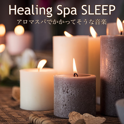 Healing Spa SLEEP Music that sounds like it would be played in an aroma spa, soothing sleep-inducing background music with the sound of gunk drums, for relaxing, for sleeping soundly, for telework work. Front Cover