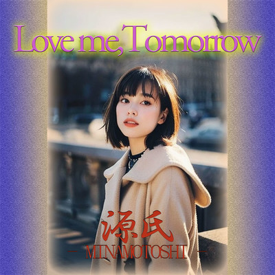 Love me, Tomorrow Front Cover