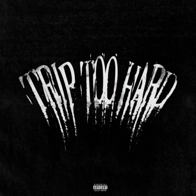 Trip Too Hard Front Cover