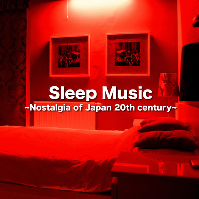 Sleep Music Nostalgia of Japan 20th century vol. III Front Cover