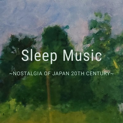 Sleep Music Nostalgia of Japan 20th century vol. IV Front Cover
