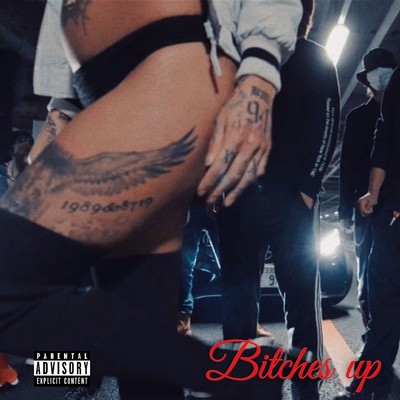 Bitches up (feat. SATORU) Front Cover