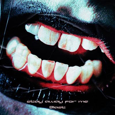 Stay away for me / Blast Front Cover