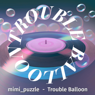 Trouble Balloon (feat. 知声)のジャケット写真