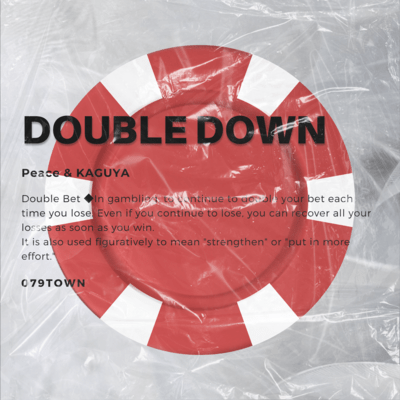 DOUBLE DOWN (feat. Peace & KAGUYA) Front Cover