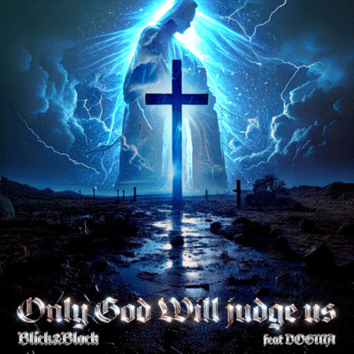 Only God Will Judge us (feat. DOGMA) Front Cover