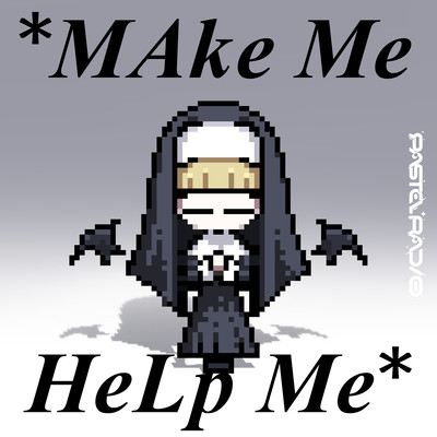 *MAke Me HeLp Me* Front Cover