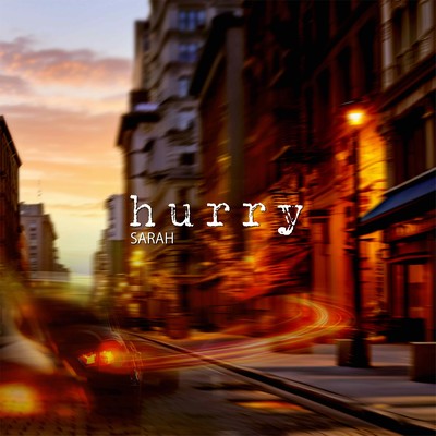 hurry (feat. SARAH)のジャケット写真