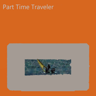 Part Time Traveler Front Cover