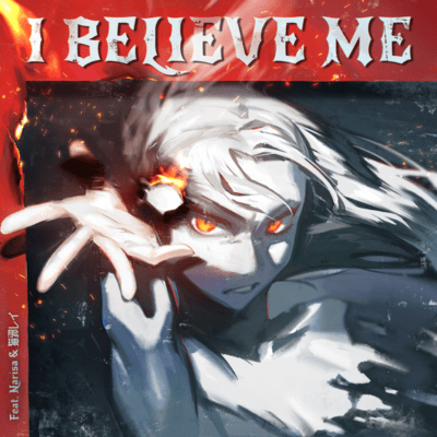 I BELIEVE ME (feat. Narisa & Rei Nekojya) Front Cover