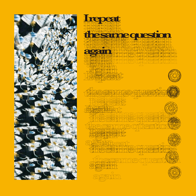 I repeat the same question againのジャケット写真
