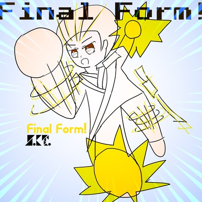 Final Form! (feat. Chis-A & KAKKOII VOICE "HIRO") Front Cover