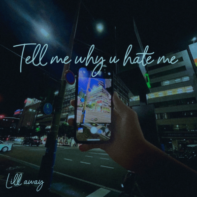 Tell me why u hate me Front Cover