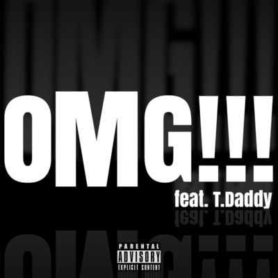OMG!!! (feat. T.Daddy) Front Cover