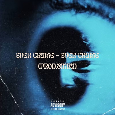 Ever Cruise (feat. Lil Soudy, VaGiiSha & Zuu Fierte) Front Cover