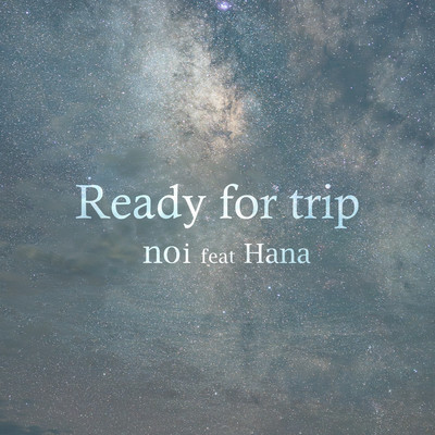 Ready for trip (feat. Hana) Front Cover