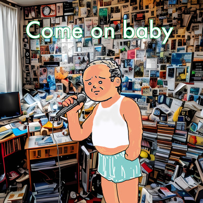 Come on babyのジャケット写真