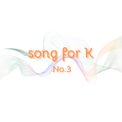 Song for K No.3のジャケット写真