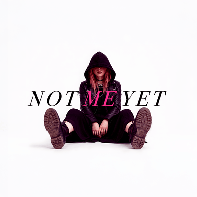NOT ME YET Front Cover