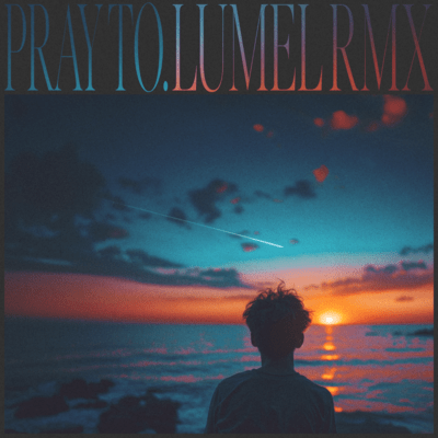 Pray to. (Lumel REMIX) Front Cover