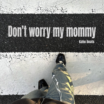 don't worry my mommy Front Cover