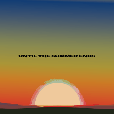 until the summer ends Front Cover