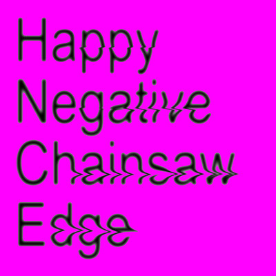 Happy Negative Chainsaw Edgeのジャケット写真