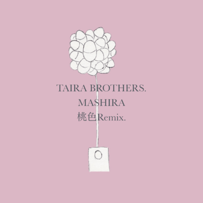 TAIRA BROTHERS. MASHIRA (Momoiro Remix.) Front Cover