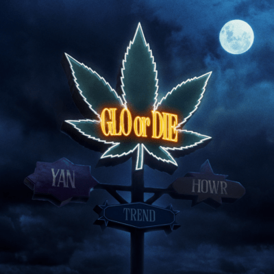 Glo or Die Front Cover