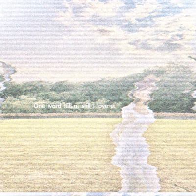 One word tell u still I love u.のジャケット写真