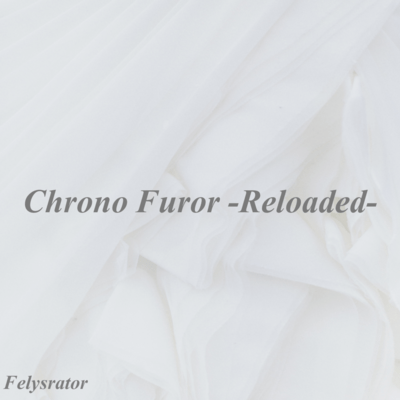 Chrono Furor (-Reloaded-)のジャケット写真