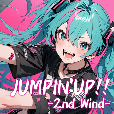 JUMPIN'UP!! -2nd Wind- (feat. HATSUNE MIKU) Front Cover