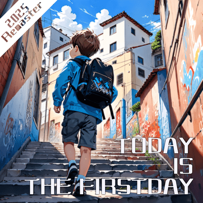 TODAY IS THE FIRSTDAY (2025 Remaster) Front Cover