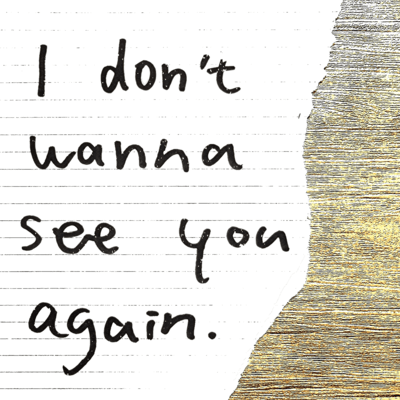 I don't wanna see you again. Front Cover