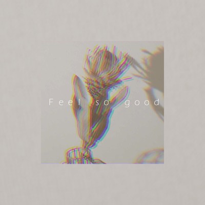 Feel so goodのジャケット写真