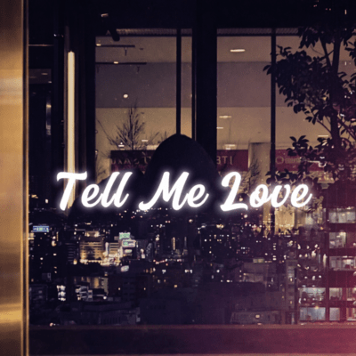 Tell Me Loveのジャケット写真