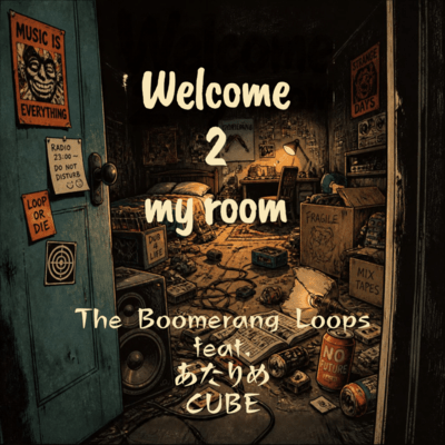 Welcome 2 my room (feat. Atarime & CUBE) Front Cover